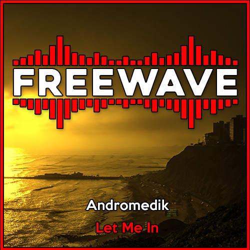 Andromedik - Let Me In