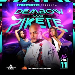 Dembow Con Pikete Mix Vol. 11 - Dj Traviezo