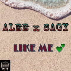 Alee x Sagy - Like Me