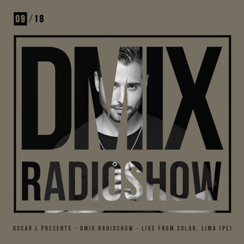 WEEK09_2018_Oscar L Presents - DMix Radioshow - Live from Solar, Punta Negra (PE)