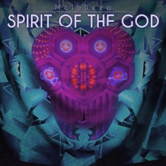 MeloDeep - Spirit Of The God