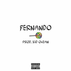 Fernando [prod. Kid Ocean]