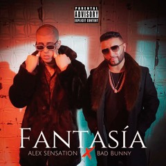 Fantasia Bad Bunny X Alex Sensation