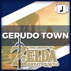 "Gerudo Town" Legend of Zelda: Breath Of The Wild Remix