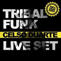 CELSO DUARTE - TRIBAL FUNK #1 (LIVE SET)