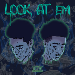 "Look At Em" ft. Eazy Double O