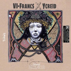 VI-Francs X Ycreid  -  Oh My GOD
