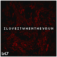 xxxtentacion - ILOVEITWHENTHEYRUN (LvL7 Remix)