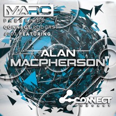 Connect Podcast #003 Featuring Alan MacPherson