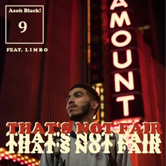 Asoh Black! - "That's Not Fair" feat. Limbo [Prod. by sndwn] (video in description)