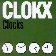 Clokx - Clocks (Original Club Mix)