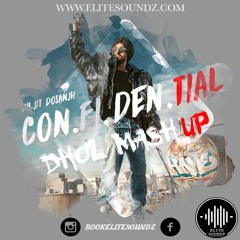 CON.FI.DEN.TiAL - DILJIT DOSANJH -  DHOL MASHUP - ELITESOUNDZ