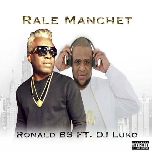 RALE MANCHET... Feat BS & DJ LUKO