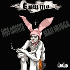 Miss Omerta x Mugga - Gummo