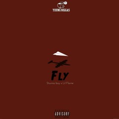 Fly(Stunna Boy & Lil Flame)