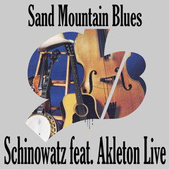 Sand Mountain Blues (feat Akleton Live)