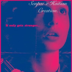 STRANGER THINGS (SxeSenpai, Haitian Creation) {Prod, Patty Beats}