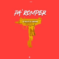 EL Sica Ft. Lil Santana - Pa Romper