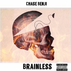 Chase BenJi - Brainless