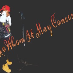"To Whom It May Concern"