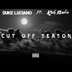 Cut Off Season ft Kxng Blanco