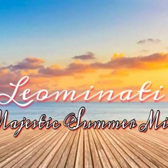 LEOMINATI MAJESTIC SUMMER MIX 2018