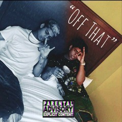 Off That (ft. JJACK) prod. by Kidd Nems