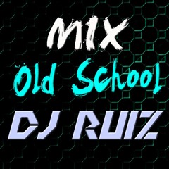 Mix Old School -DjRuiz