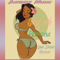 Sexy Suh-Persona (Live Stush Riddim)