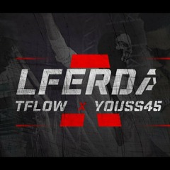 LFERDA - BRAVO feat T-FLOW / YOUSS 45 ( Officiel Audio )
