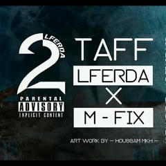 LFERDA X M-Fix - 2TAF [ Clip Official Video ]