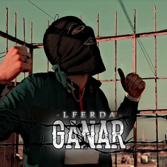 LFERDA - GANAR [ Clip Official Video ]