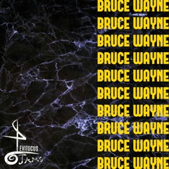 BRUCE WAYNE