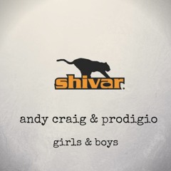 Andy Craig & Prodigio - Girls & Boys - Radio Mix