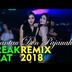 RANTAU DEN PAJAUAH [DJ REMIX BREAKBEAT MINANG TERBARU 2018]