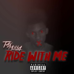 TayMulla - Ride With Me (Prod by. Young Taylor)