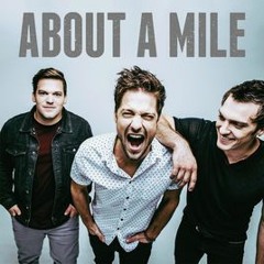 About A Mile - Born To Live