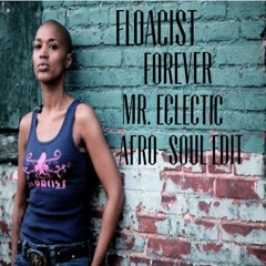 The Floacist Feat Musiq - Forever (Mr. Eclectic Afro - Soul Edit)