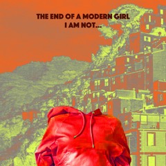 The End Of A Modern Girl