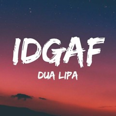 Dua Lipa - IDGAF (FGnathanRemix) [TrapTwerk]