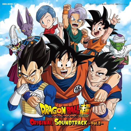 Stream Dragon Ball Super OST Vol.2 - Universe 7 in Trouble by Z Fighter X  #2 | Listen online for free on SoundCloud