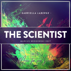 Gabriella Laberge - The Scientist ( Marcus Brodowski Edit )