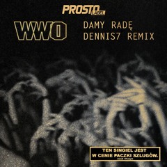 WWO - Damy radę (dennis7 Remix) [FREE DOWNLOAD]