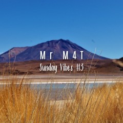 Mr M4t - Sunday Vibes #3