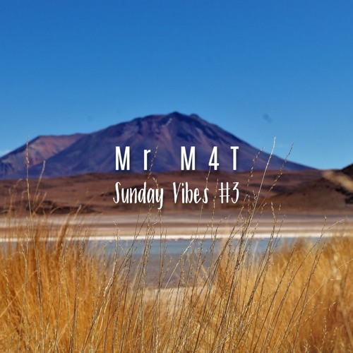 Mr M4t - Sunday Vibes #3