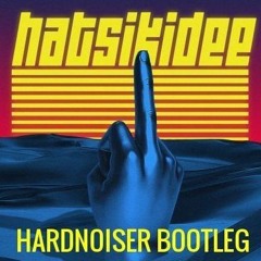 Outsiders & JeBroer - Hatsikidee  (Hardnoiser Hardcore Bootleg)
