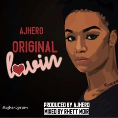 Original Luvin'_Ajhero