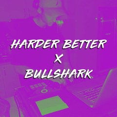Hard Better Faster X Bullshark *SKIP TO 30 SECONDS*