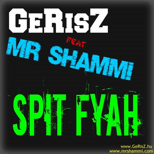Mr Shammi Spit Fyah