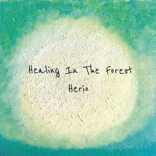 Healing In The Forest（short ver.）